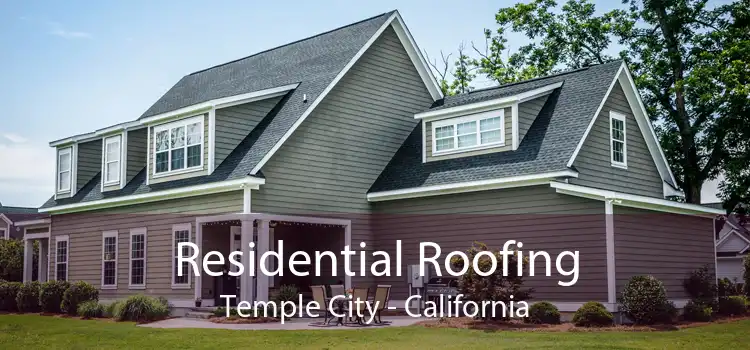 Residential Roofing Temple City - California