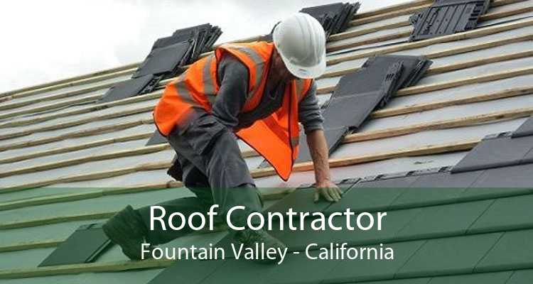 Roof Contractor Fountain Valley - California