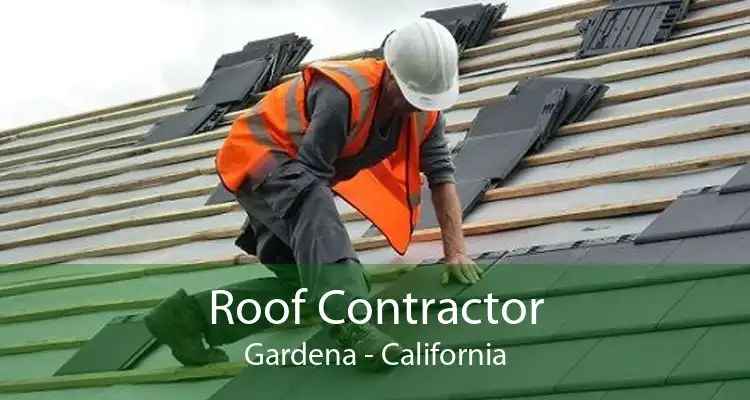 Roof Contractor Gardena - California