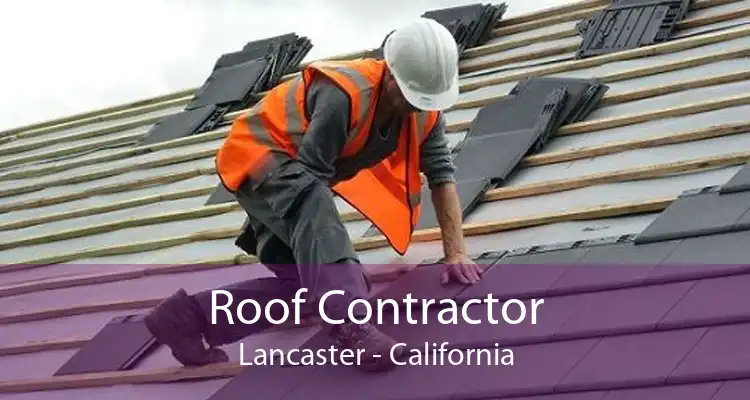 Roof Contractor Lancaster - California