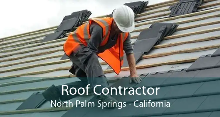 Roof Contractor North Palm Springs - California
