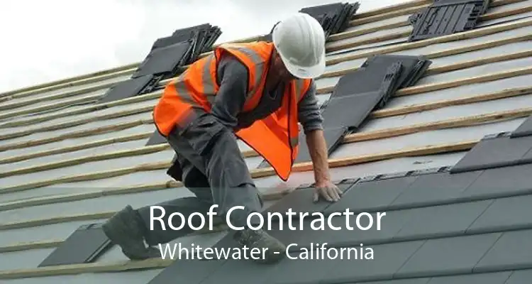 Roof Contractor Whitewater - California