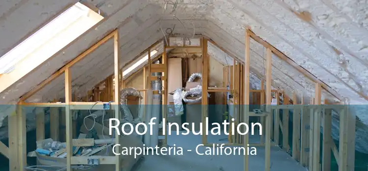 Roof Insulation Carpinteria - California