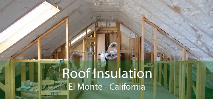 Roof Insulation El Monte - California