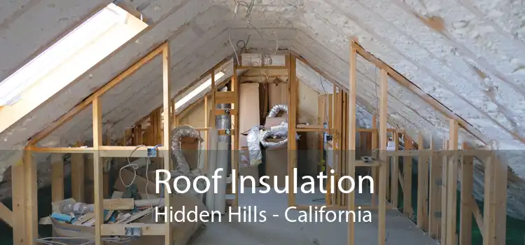 Roof Insulation Hidden Hills - California