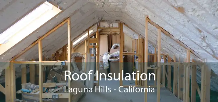 Roof Insulation Laguna Hills - California