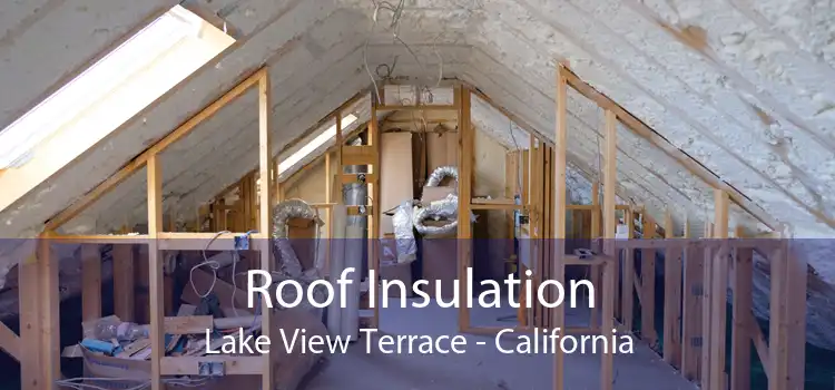 Roof Insulation Lake View Terrace - California