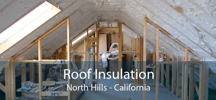 Roof Insulation North Hills - California