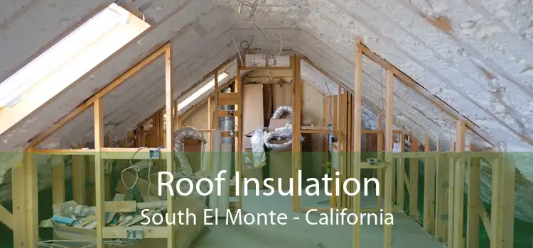 Roof Insulation South El Monte - California