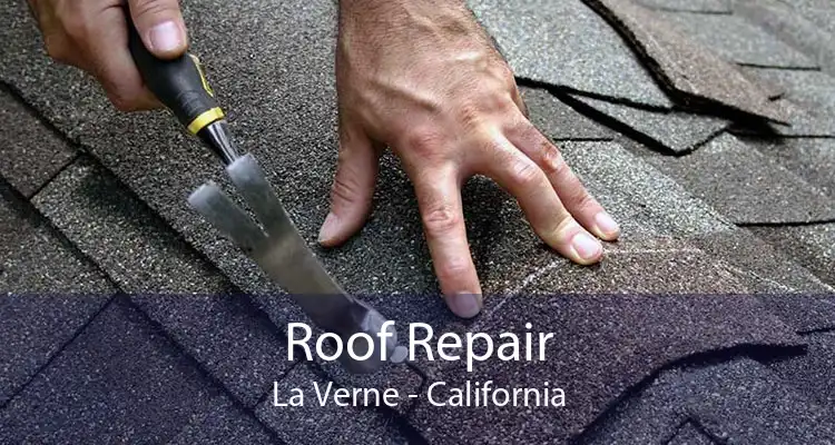 Roof Repair La Verne - California