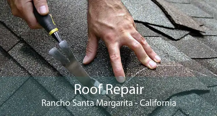 Roof Repair Rancho Santa Margarita - California