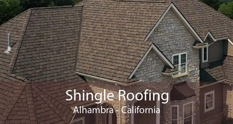 Shingle Roofing Alhambra - California