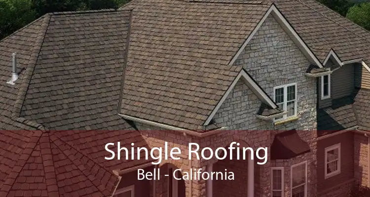 Shingle Roofing Bell - California