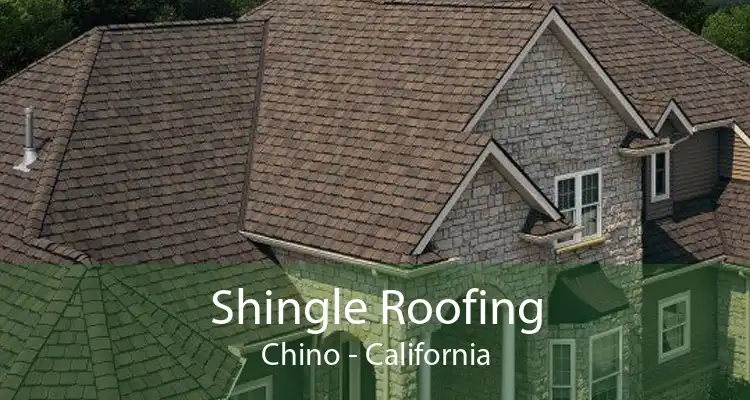 Shingle Roofing Chino - California