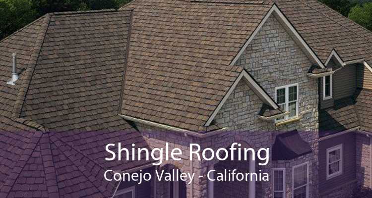 Shingle Roofing Conejo Valley - California
