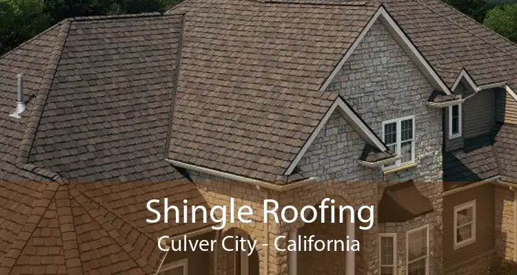 Shingle Roofing Culver City - California