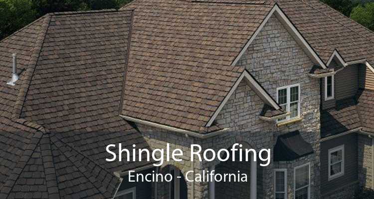 Shingle Roofing Encino - California