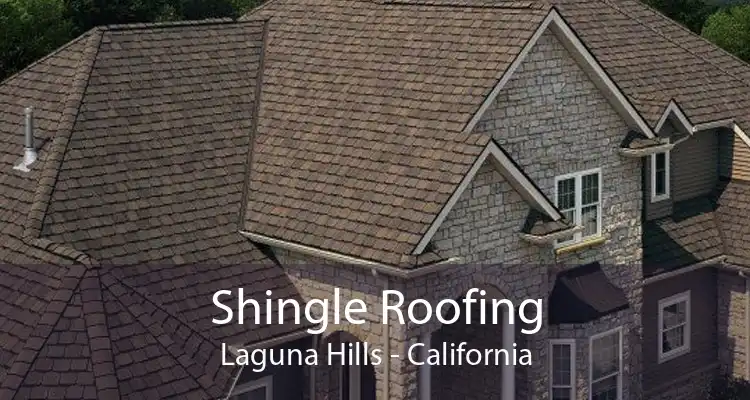 Shingle Roofing Laguna Hills - California