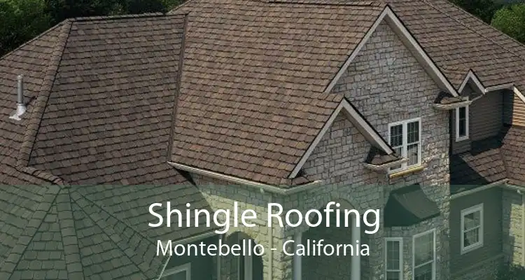 Shingle Roofing Montebello - California