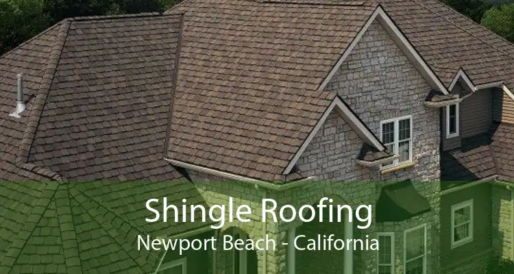 Shingle Roofing Newport Beach - California