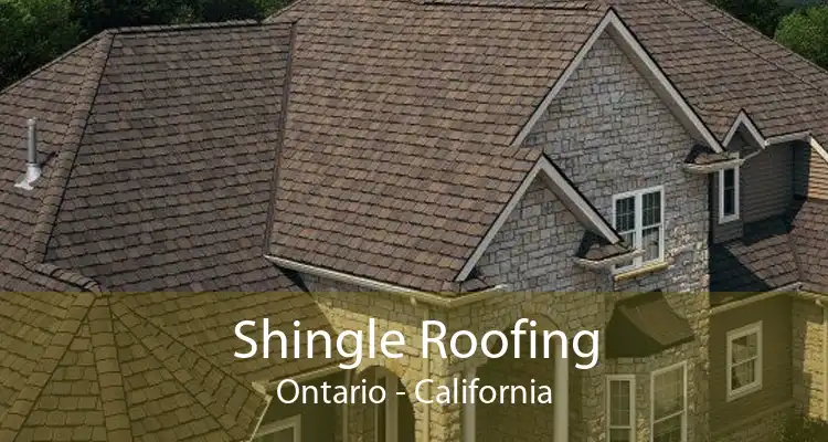 Shingle Roofing Ontario - California