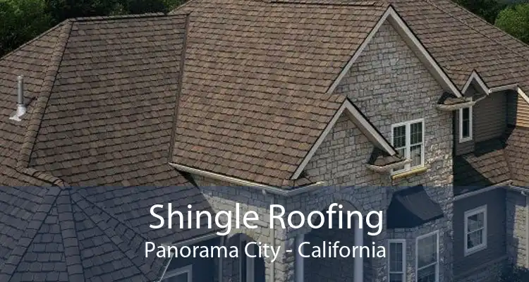 Shingle Roofing Panorama City - California