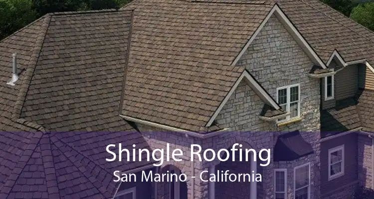 Shingle Roofing San Marino - California