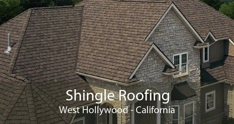 Shingle Roofing West Hollywood - California