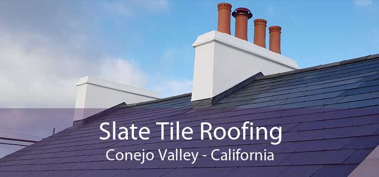Slate Tile Roofing Conejo Valley - California