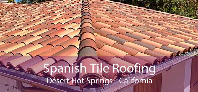 Spanish Tile Roofing Desert Hot Springs - California