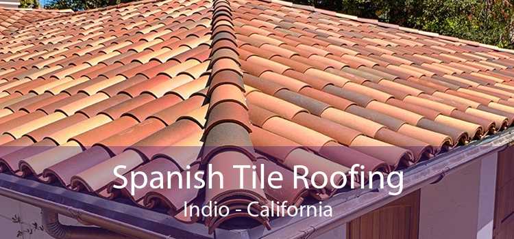 Spanish Tile Roofing Indio - California
