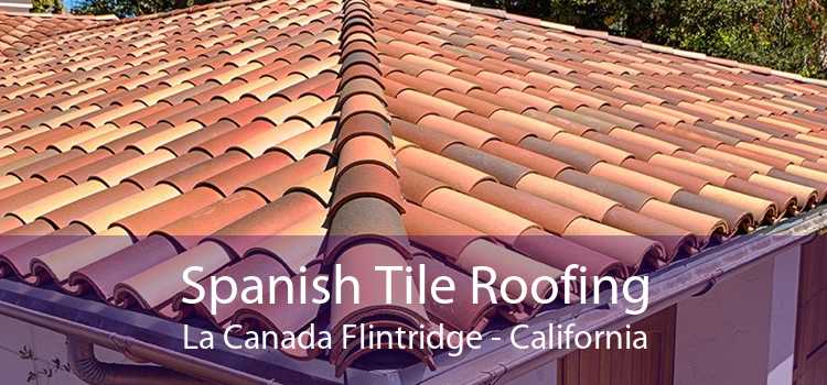 Spanish Tile Roofing La Canada Flintridge - California