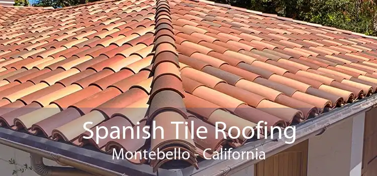 Spanish Tile Roofing Montebello - California