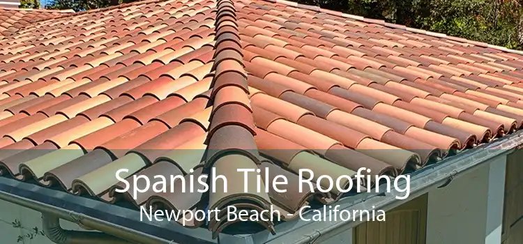Spanish Tile Roofing Newport Beach - California