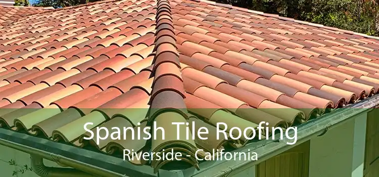 Spanish Tile Roofing Riverside - California