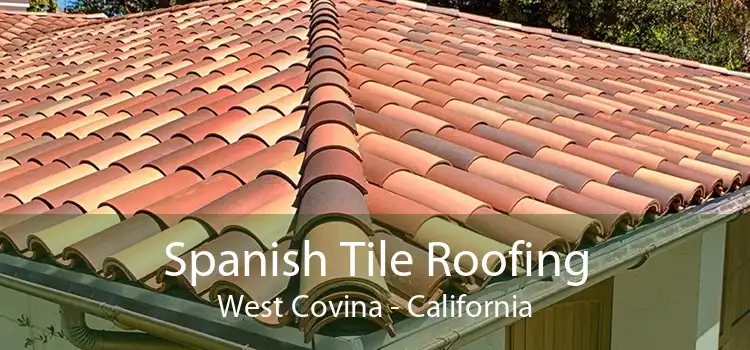 Spanish Tile Roofing West Covina - California