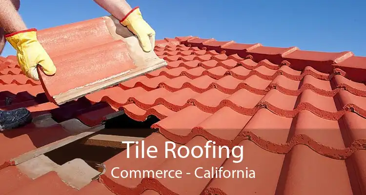 Tile Roofing Commerce - California