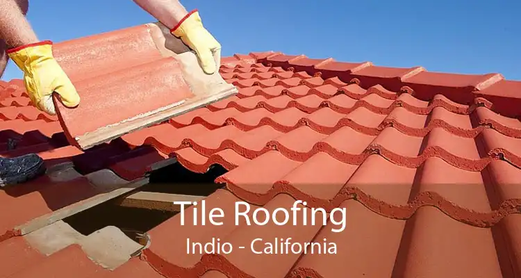 Tile Roofing Indio - California