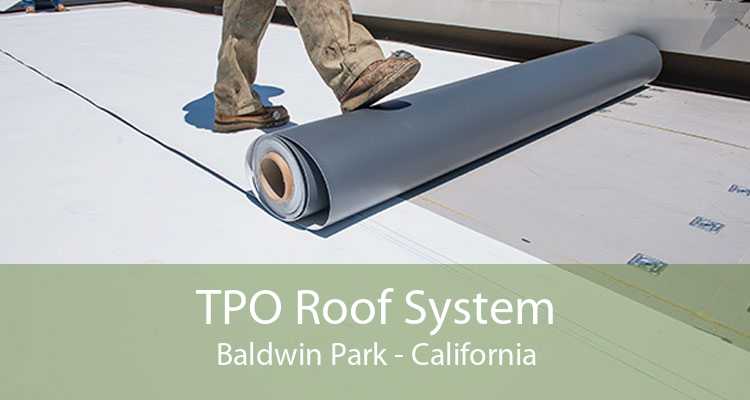 TPO Roof System Baldwin Park - California