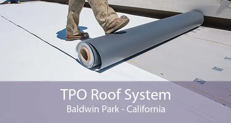 TPO Roof System Baldwin Park - California