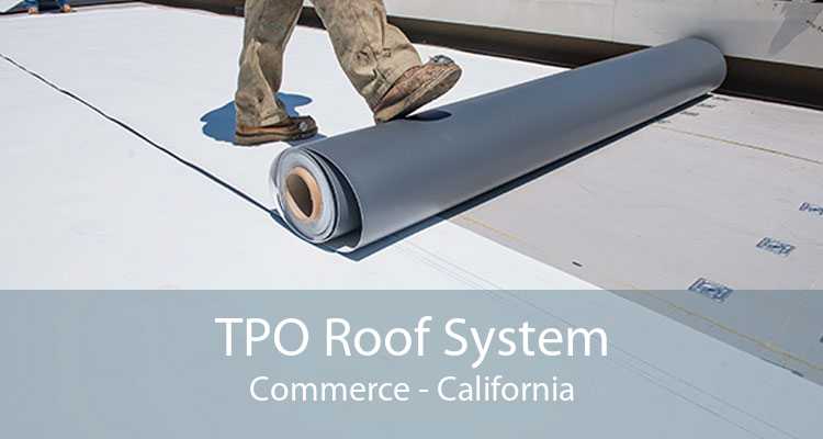 TPO Roof System Commerce - California