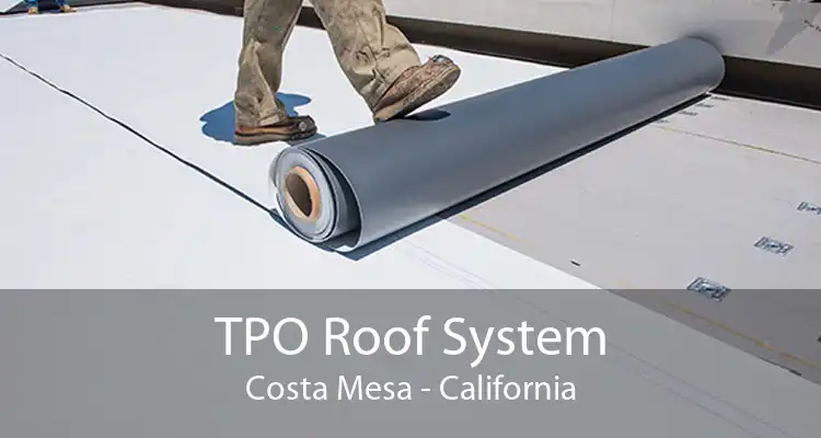TPO Roof System Costa Mesa - California