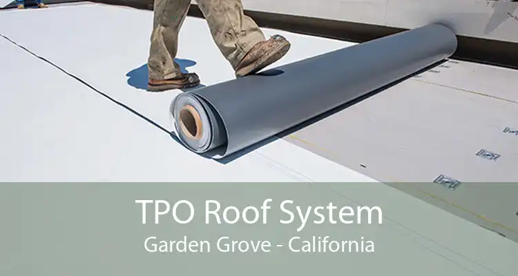 TPO Roof System Garden Grove - California