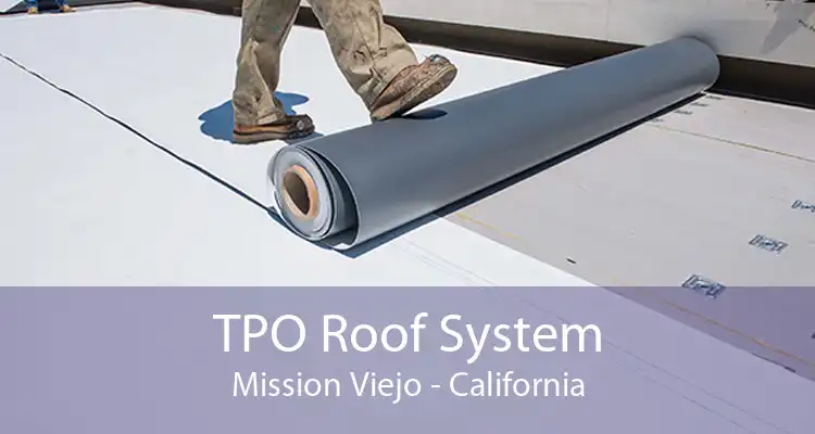 TPO Roof System Mission Viejo - California