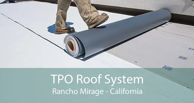 TPO Roof System Rancho Mirage - California