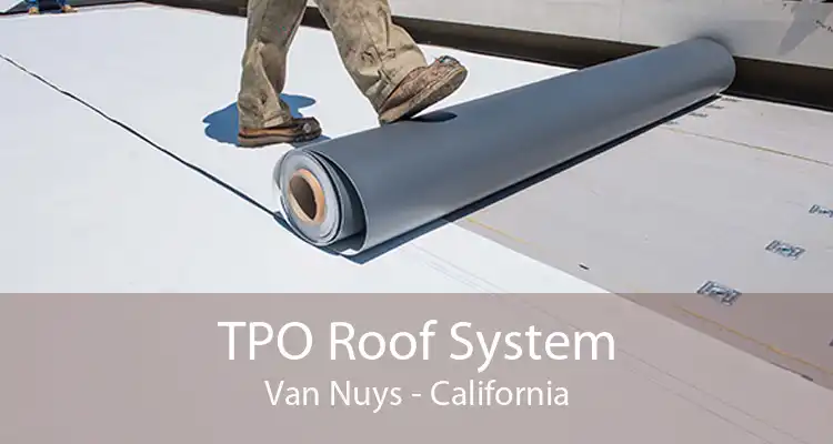 TPO Roof System Van Nuys - California