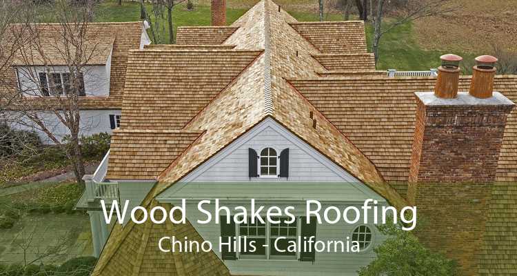Wood Shakes Roofing Chino Hills - California