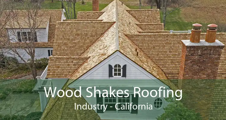 Wood Shakes Roofing Industry - California