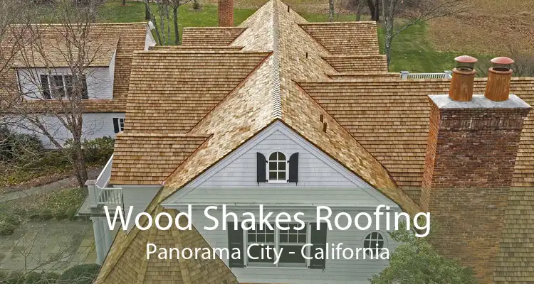 Wood Shakes Roofing Panorama City - California