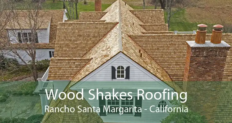 Wood Shakes Roofing Rancho Santa Margarita - California